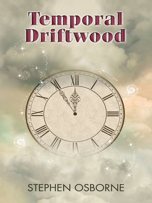 cover image of Temporal Driftwood